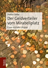 Der Geldverteiler vom Mirabellplatz - Stefan Selke