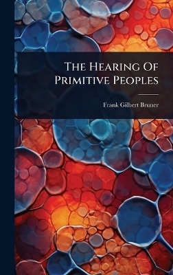 The Hearing Of Primitive Peoples