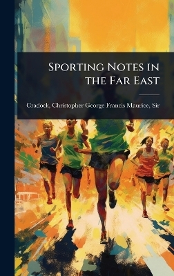 Sporting Notes in the Far East