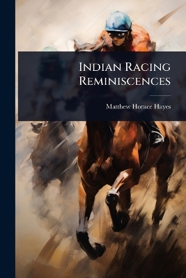 Indian Racing Reminiscences