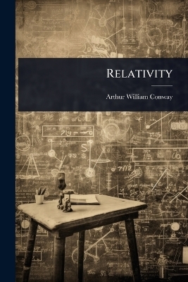 Relativity - Arthur William Conway