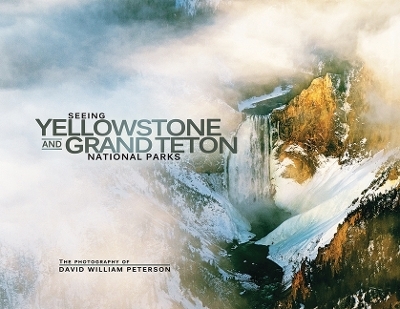 Seeing Yellowstone and Grand Teton National Parks - 