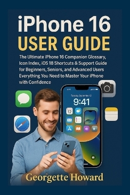 iPhone 16 User Guide - Georgette Howard