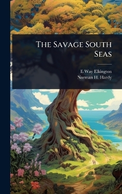 The Savage South Seas