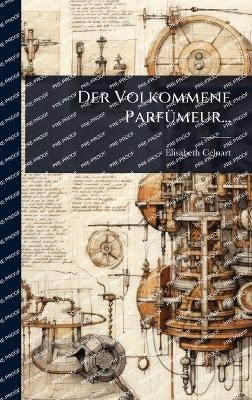 Der Volkommene ParfÃ1/4meur...