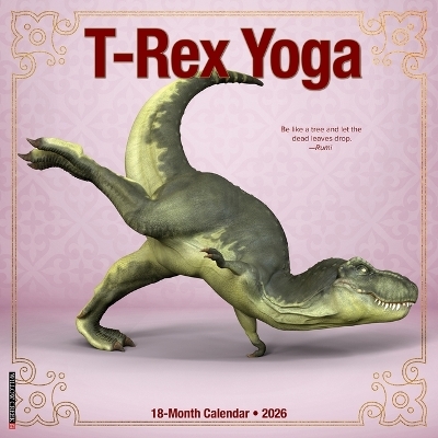 T-Rex Yoga 2026 12 X 12 Wall Calendar -  Willow Creek Press