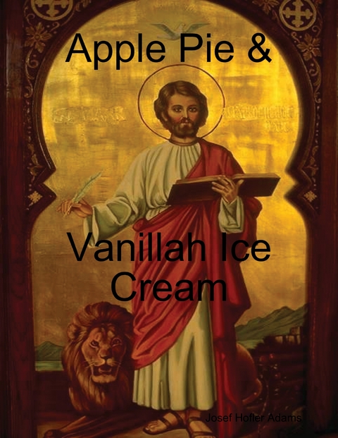 Apple Pie & Vanillah Ice Cream -  Josef Hofler Adams