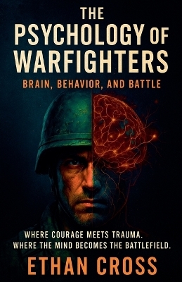 The Psychology of Warfighters