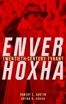 Enver Hoxha - Robert C. Austin, Artan R. Hoxha
