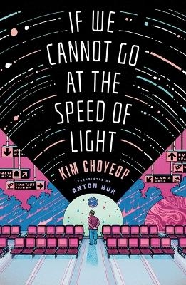 If We Cannot Go at the Speed of Light - Kim Choyeop
