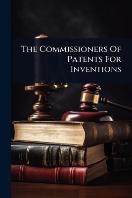 The Commissioners Of Patents For Inventions