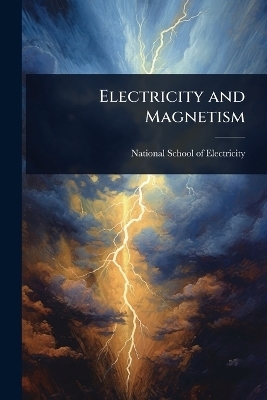 Electricity and Magnetism