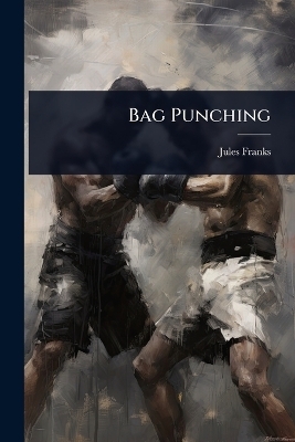 Bag Punching - Jules [From Old Catalog] Franks