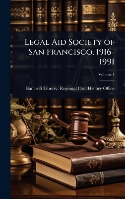 Legal Aid Society of San Francisco, 1916-1991 - 