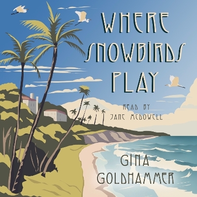 Where Snowbirds Play - Gina Goldhammer