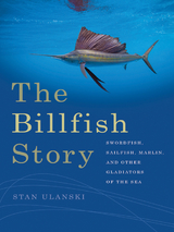 The Billfish Story -  Stan Ulanski