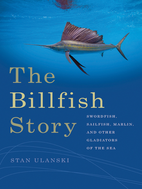 The Billfish Story -  Stan Ulanski