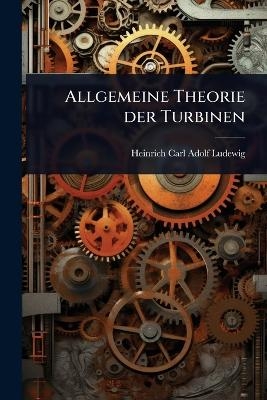 Allgemeine Theorie der Turbinen - 