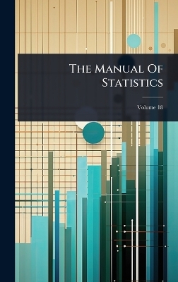 The Manual Of Statistics -  Anonymous