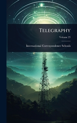 Telegraphy - International Correspondence Schools