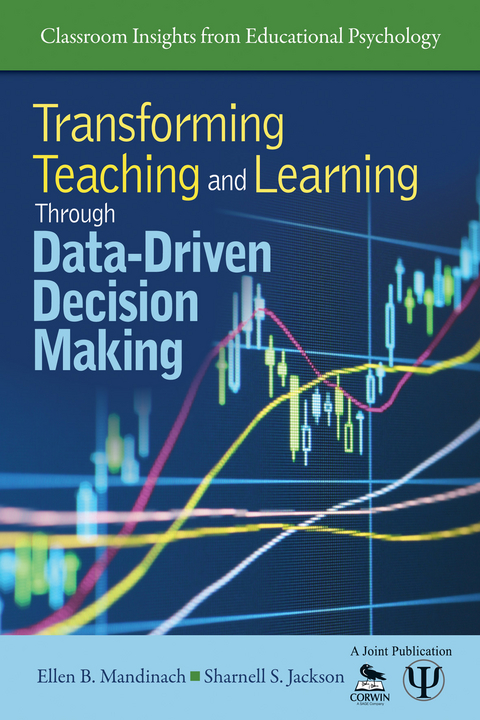 Transforming Teaching and Learning Through Data-Driven Decision Making - Ellen B. Mandinach, Sharnell S. Jackson