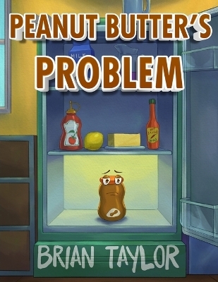 Peanut Butter's Problem - Brian Taylor
