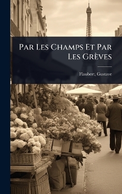 Par Les Champs Et Par Les Grèves