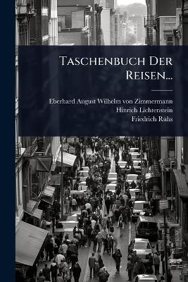 Taschenbuch Der Reisen... - Hinrich Lichtenstein, Friedrich R&atilde;1/4hs