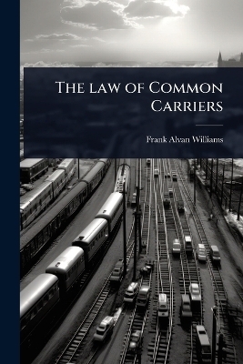The law of Common Carriers