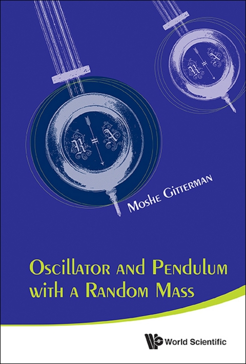OSCILLATOR AND PENDULUM WITH A RANDOM MASS - Moshe Gitterman