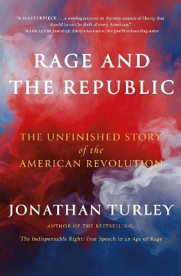 Rage and the Republic - Jonathan Turley