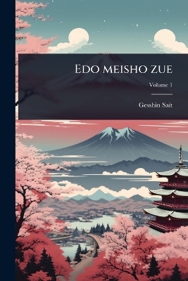 Edo meisho zue - Gesshin Sait