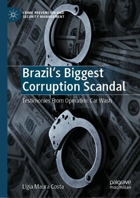 Brazil's Biggest Corruption Scandal - Ligia Maura Costa