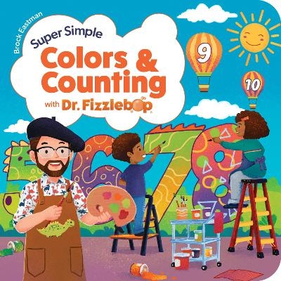 Super Simple Colors and Counting with Dr. Fizzlebop - Brock D. Eastman