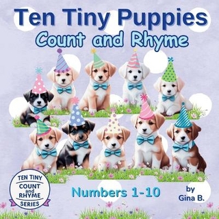 Ten Tiny Puppies Count and Rhyme