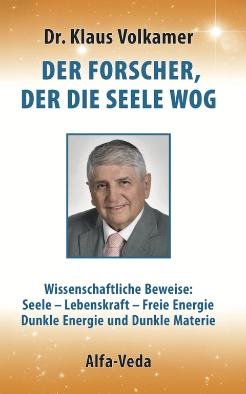Der Forscher, der die Seele wog - Klaus Volkamer