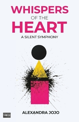 Whispers Of The Heart - Alexandra Jojo