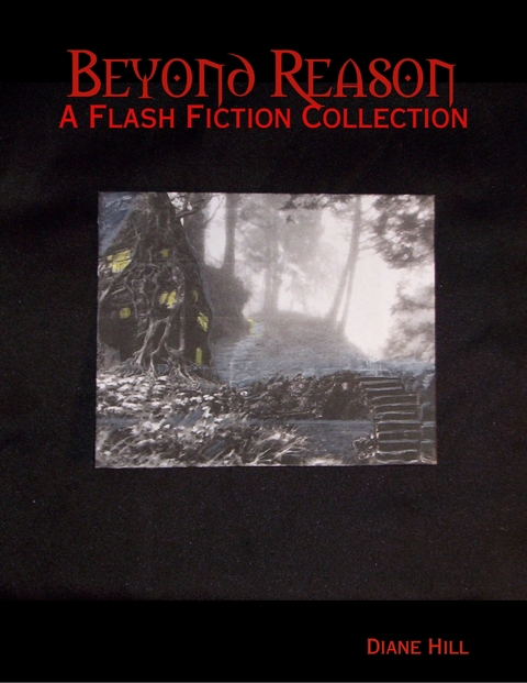 Beyond Reason: A Flash Fiction Collection -  Diane Hill