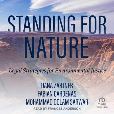 Standing for Nature - Dana Zartner, Fabian Cardenas, Mohammad Golam Sarwar