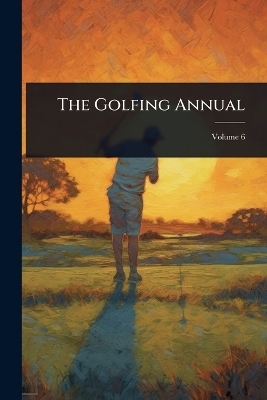 The Golfing Annual -  Anonymous