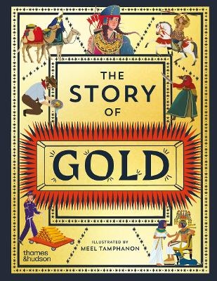 The Story of Gold - Thames &amp Editors;  Hudson