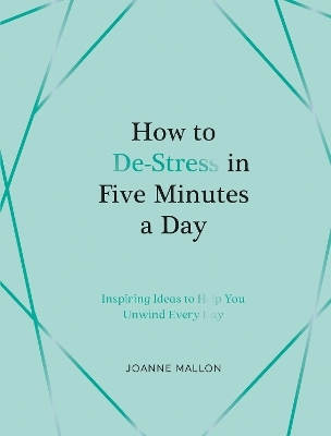 How to De-Stress in Five Minutes a Day