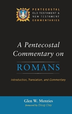 A Pentecostal Commentary on Romans