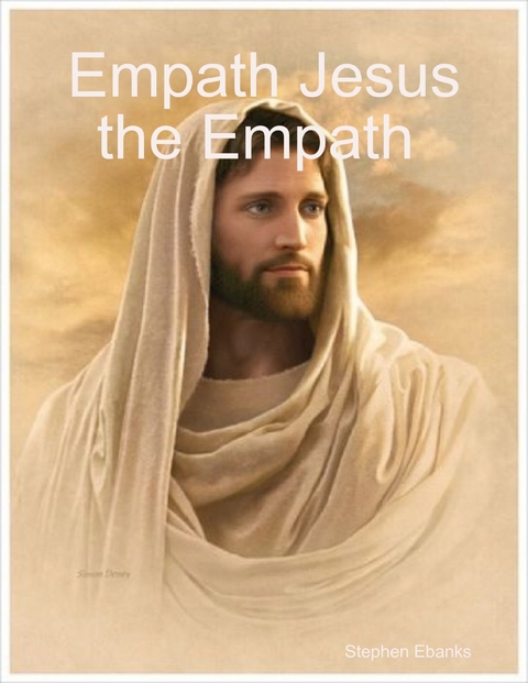 Empath Jesus the Empath -  Stephen Ebanks