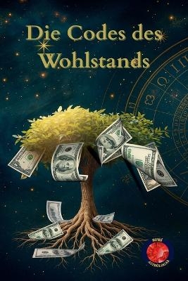 Die Codes des Wohlstands - Alina Rubi