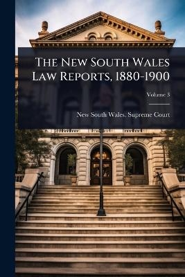 The New South Wales Law Reports, 1880-1900