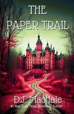 The Paper Trail - D J MacHale