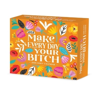 Make Every Day Your Bitch 2026 5.4 X 6.2 Box Calendar