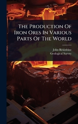 The Production Of Iron Ores In Various Parts Of The World