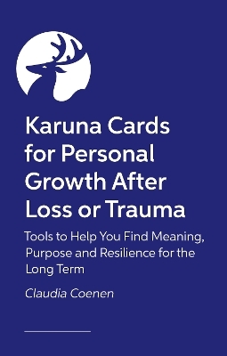 Karuna Cards for Thriving After Loss - Claudia Coenen